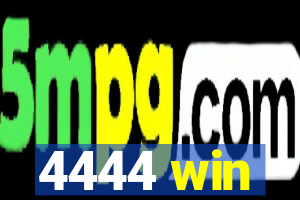 4444 win